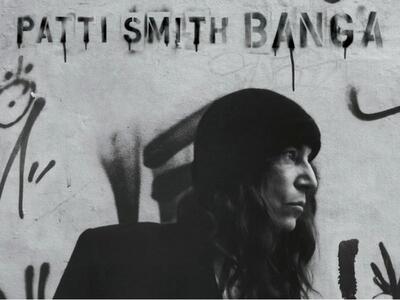 Η Patti Smith θα κυκλοφορήσει το Banga σ...