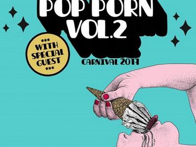 Pop Porn Party Vol.2: Απόψε στο ΠΟΠ-ΧΟΡΝ!
