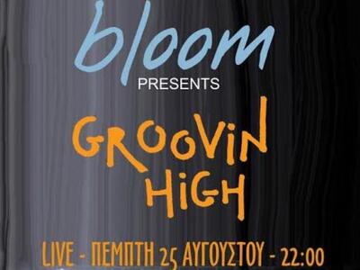 Την Πέμπτη στο Bloom οι Groovin' High - ...