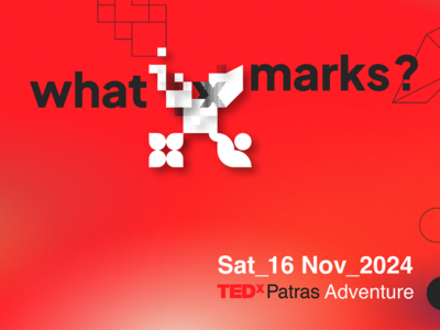 What "X" Marks: Το ΤEDxPatras ...