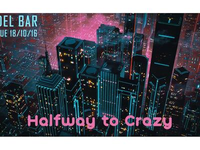 Halfway to Crazy την Τρίτη στο DEL BAR